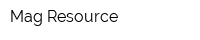 Mag Resource