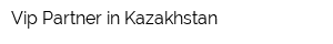 Vip Partner in Kazakhstan