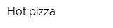 Hot pizza