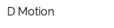 D-Motion