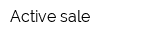 Active sale