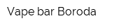 Vape bar Boroda