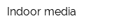 Indoor-media
