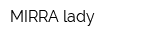 MIRRA lady