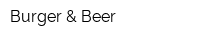 Burger & Beer
