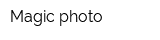 Magic photo