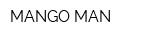 MANGO MAN