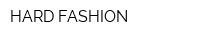 HARD FASHION