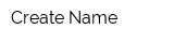 Create Name