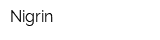 Nigrin