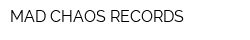 MAD CHAOS RECORDS