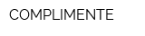COMPLIMENTE