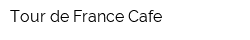 Tour de France Cafe