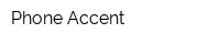 Phone Accent