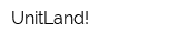 UnitLand!