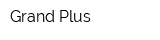 Grand Plus