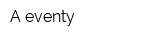 A-eventy