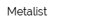 Metalist