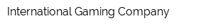 International Gaming Company