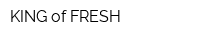 KING of FRESH