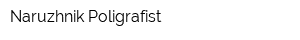 Naruzhnik Poligrafist