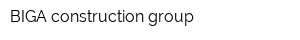 BIGA construction group