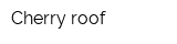 Cherry roof