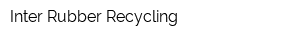 Inter Rubber Recycling