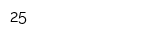 25