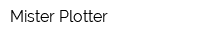 Mister Plotter