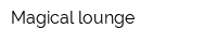 Magical lounge