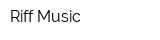 Riff Music