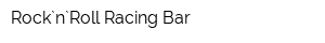 Rock`n`Roll Racing Bar