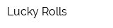 Lucky Rolls