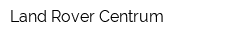 Land Rover Centrum