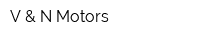 V & N Motors