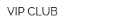 VIP CLUB