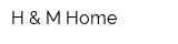 H & M Home