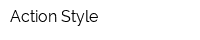 Action Style
