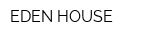 EDEN HOUSE
