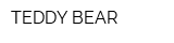 TEDDY BEAR