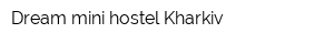 Dream mini hostel Kharkiv