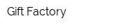 Gift Factory