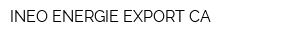INEO ENERGIE EXPORT CA