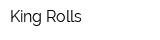 King Rolls