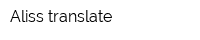 Aliss translate