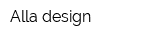 Alla design