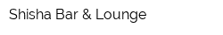 Shisha Bar & Lounge