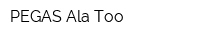 PEGAS Ala-Too
