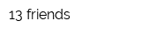 13 friends
